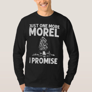 Cool Morel Design for Men Wild Mushroom Hunt T-shirt