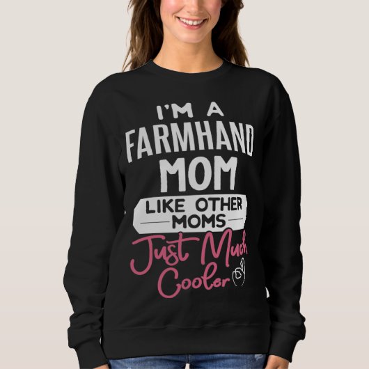 Cool Mothers Day Farmhand Mom Trui (Voorkant)