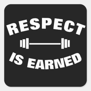 Cool Motivatie Respect Wordt Verdiend Vierkante Sticker