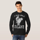 Cool Motorcycle ik doe al mijn eigen stunts bike T-shirt (Voorkant volledig)