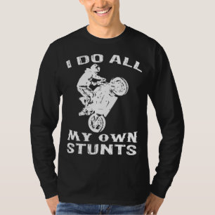 Cool Motorcycle ik doe al mijn eigen stunts bike T-shirt