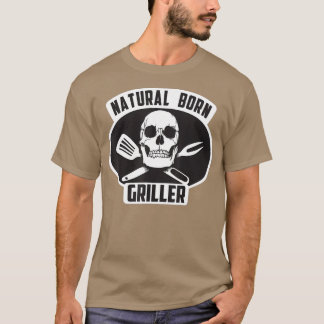 Cool Natural Born Griller BBQ Gift for grill T-shirt