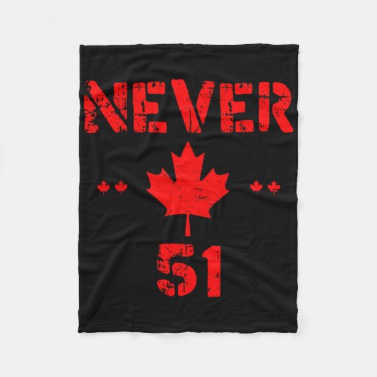 Cool Never 51st State Canada Vlag Grappig 51 State Fleece Deken (Voorkant)