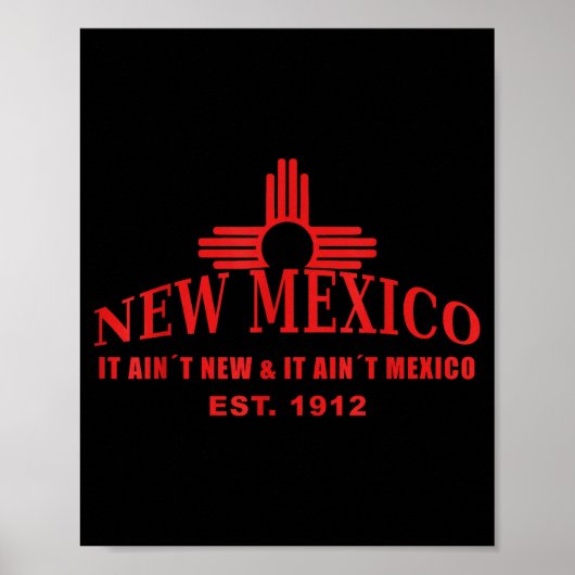 Cool New Mexico It Aint New &amp; Aint Mexico Tee  Poster (Voorkant)