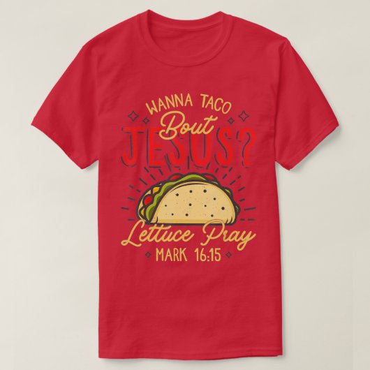 Cool Nice Cinco De Mayo Wanna Taco over Jezus T-shirt (Design voorkant)