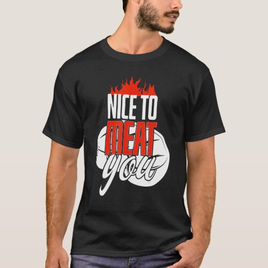 Cool Nice To Meat You Beef Slagers T-shirt (Voorkant)
