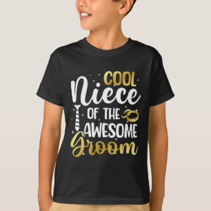 Cool nichtje van de bruidegom nichtje van de bruid t-shirt
