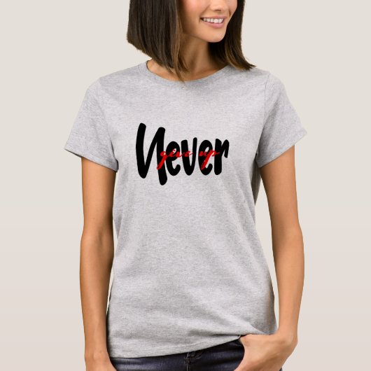 cool, nooit opgeven grafisch t-shirt design (Voorkant)