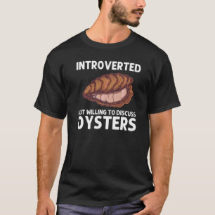 Cool Oester Voor Mannen Vrouwen Oester Shucker Cla T-shirt