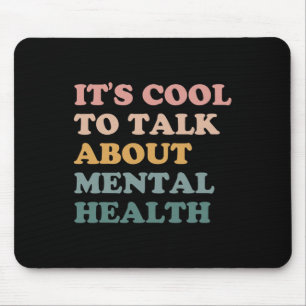 Cool om over Mental Health Awareness te praten Muismat