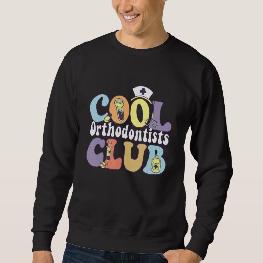Cool Orthodontists Club Dental Squad Dentist Crew  Trui (Voorkant)