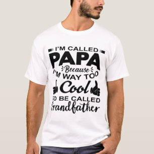 Cool Papa T-Shirt - Ik ben veel te cool om te word