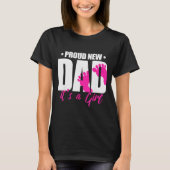 Cool Parent Apparel Proud New Dad It's A Girl - Me T-shirt (Voorkant)