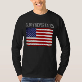 Cool Patriottische Glorie Vervalt Nooit en Amerika T-shirt