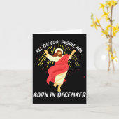 Cool People Are Born In December Christian Christm Kaart (Gele Bloem)