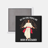 Cool People Are Born In December Christian Christm Magneet (Voorkant / Achterkant)