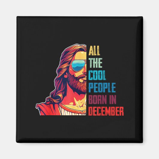 Cool People Are Born In December Christian Christm Magneet (Voorkant)
