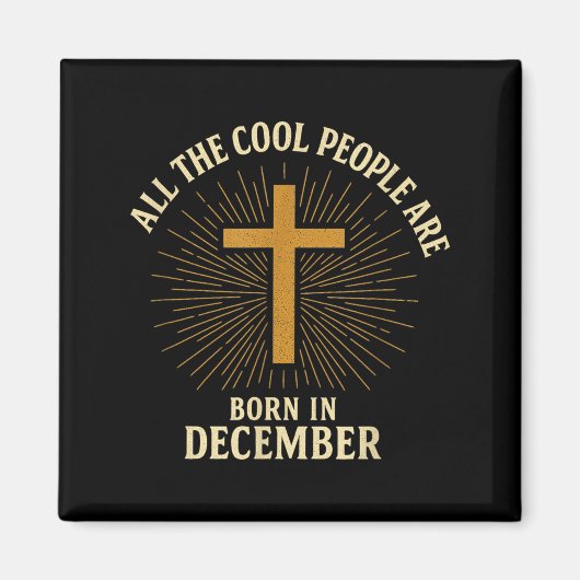 Cool People Are Born In December Christian Christm Magneet (Voorkant)