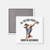 Cool People Are Born In December Christian Christm Magneet (Voorkant / Achterkant)