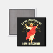 Cool People Are Born In December Christian Christm Magneet (Voorkant / Achterkant)