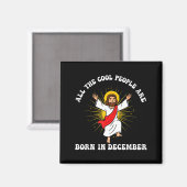 Cool People Are Born In December Christian Christm Magneet (Voorkant / Achterkant)