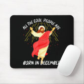 Cool People Are Born In December Christian Christm Muismat (Met muis)