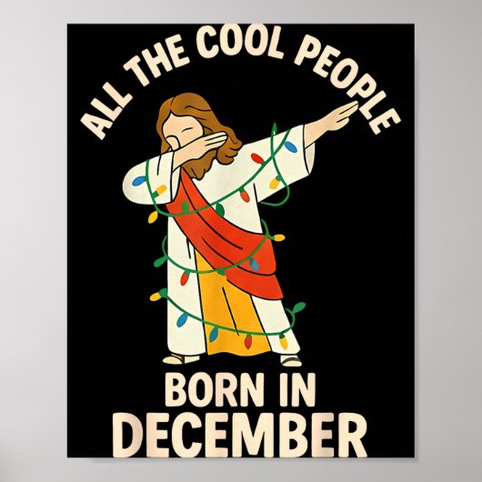 Cool People Are Born In December Christian Christm Poster (Voorkant)