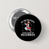Cool People Are Born In December Christian Christm Ronde Button 5,7 Cm (Voorkant /achterkant)