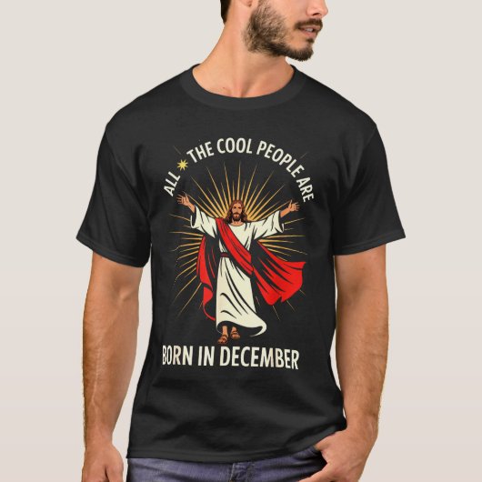 Cool People Are Born In December Christian Christm T-shirt (Voorkant)