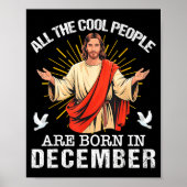 Cool People Are Born In December Christian Jesus C Poster (Voorkant)