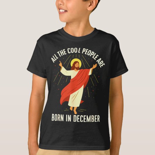 Cool People Are Born In December Christian  T-shirt (Voorkant)