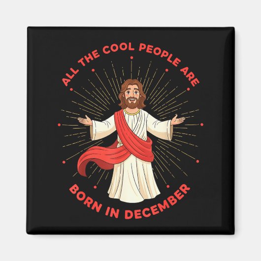 Cool People Born In December Birthday Funny Jesus  Magneet (Voorkant)