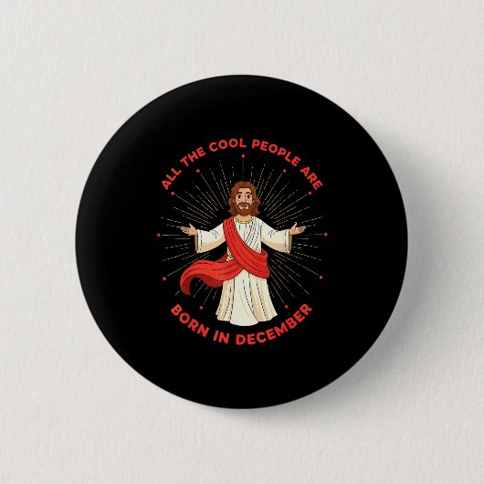 Cool People Born In December Birthday Funny Jesus Ronde Button 5,7 Cm (Voorkant)