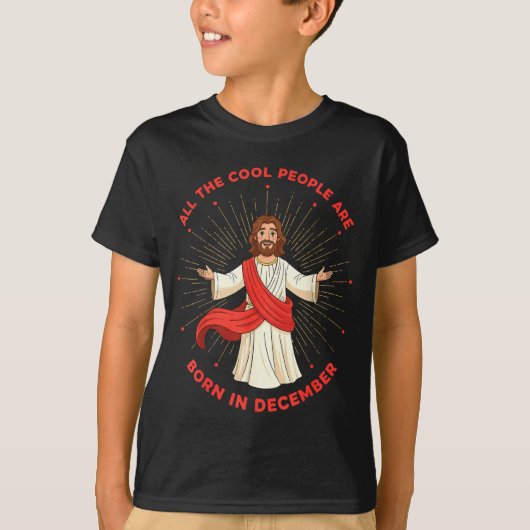 Cool People Born In December Birthday Funny Jesus T-shirt (Voorkant)