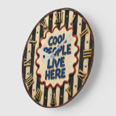 Cool People Live Here Grote Klok (Hoek)