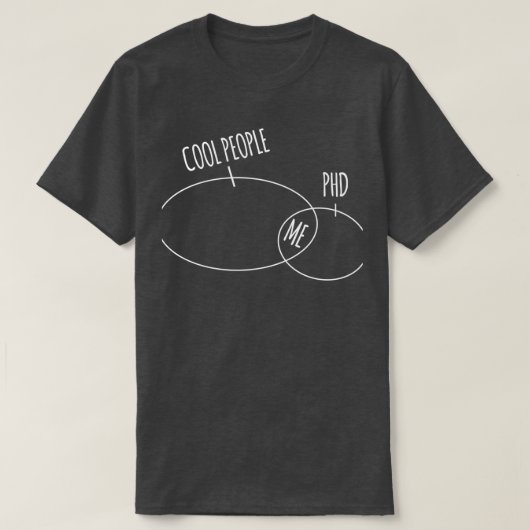 Cool People Me Phd Cool Creative Funny Beauful D T-shirt (Design voorkant)