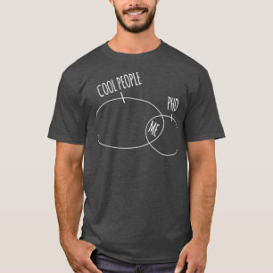 Cool People Me Phd Cool Creative Funny Beauful D T-shirt