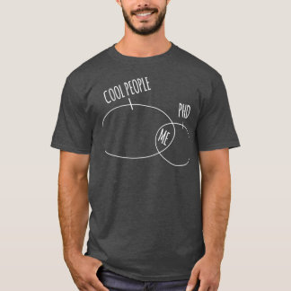 Cool People Me Phd Cool Creative Funny Beauful D T-shirt