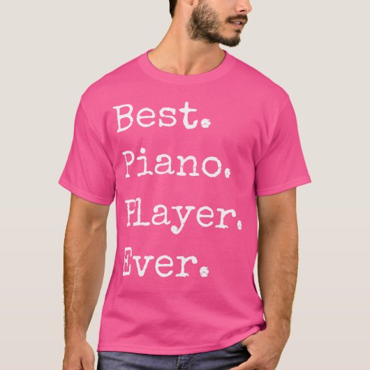 Cool Piano T Shirts. Best Gifts For Pianists  Play T-shirt (Voorkant)