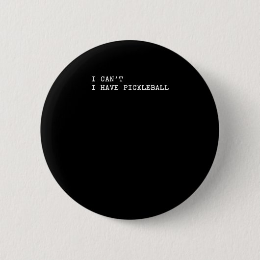 Cool Pickleball Gezegde Ik kan niet dat ik Pickleb Ronde Button 5,7 Cm (Voorkant)