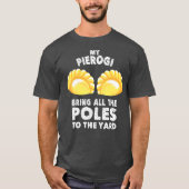Cool Pierogi Breng Polen naar Yard Grappige Dumpli T-shirt (Voorkant)