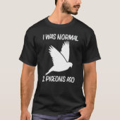 Cool Pigeon For Men Women Rock Dove Bird Pet T-shirt (Voorkant)