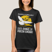 Cool Pigeon Racing for Men Women Homing Pigeon Rac T-shirt (Voorkant)