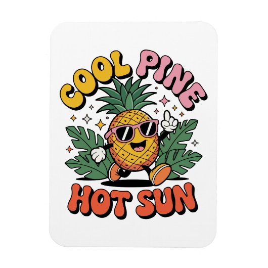 Cool Pine Hot Sun Retro Pineapple Summer Vibes Magneet (Verticaal)