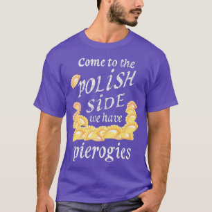 Cool Poland Side Pierogies Funny Pierogi Food T-shirt