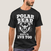 Cool Polar Bear Live Climate Change Polar Bear T-shirt (Voorkant)