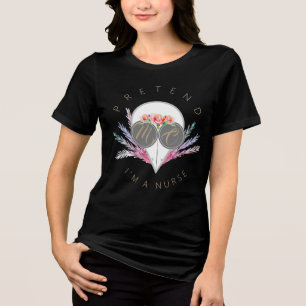 Cool Pretend Verpleegster Kostuum Custom Monogram Tri-Blend Shirt