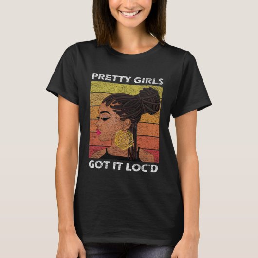 Cool Pretty Girls Got It Loc d  Melanin Afro T-shirt (Voorkant)