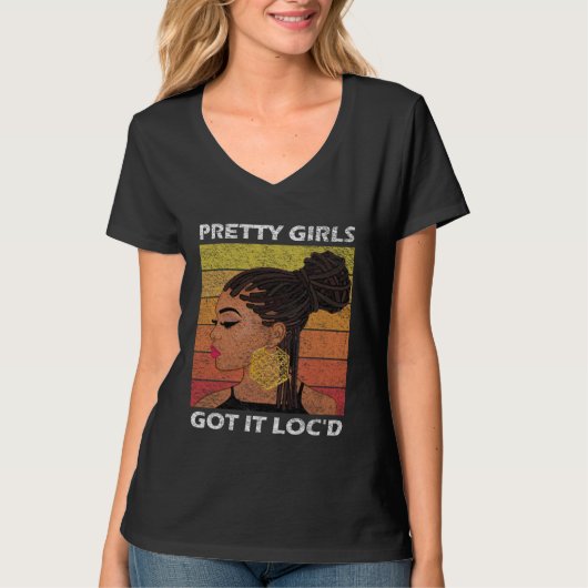 Cool Pretty Girls Got It Loc d  Melanin Afro T-shirt (Voorkant)