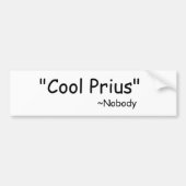 Cool Prius zei niemand Bumpersticker (Voorkant)